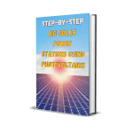 Step-By-Step Big Solar Power Stations Using Photovoltaics