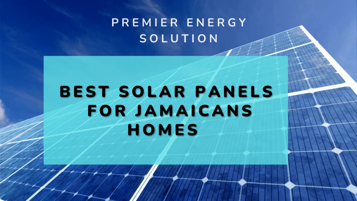 Best Solar Panels for Jamaicans Homes